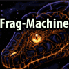   Frag-Machine