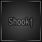   Shook
